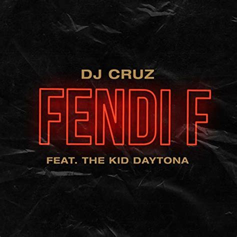 Stream Fendi F feat. The Kid Daytona by DJ Cruz 